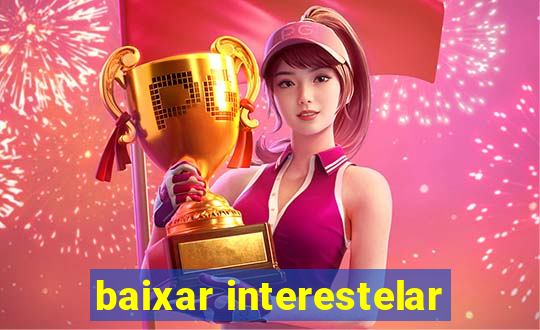 baixar interestelar