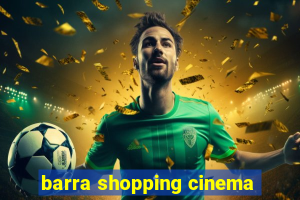 barra shopping cinema