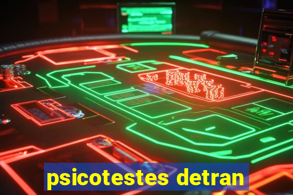 psicotestes detran