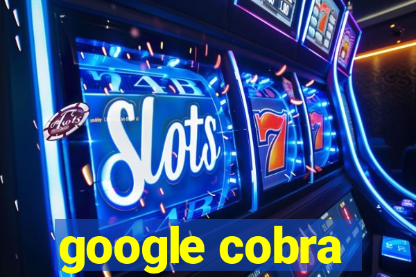 google cobra