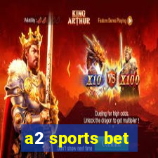 a2 sports bet