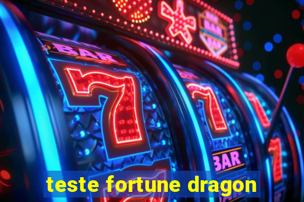 teste fortune dragon