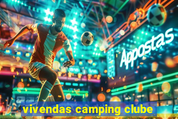 vivendas camping clube