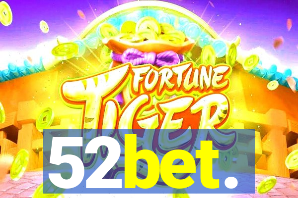 52bet.