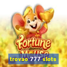 trovao 777 slots