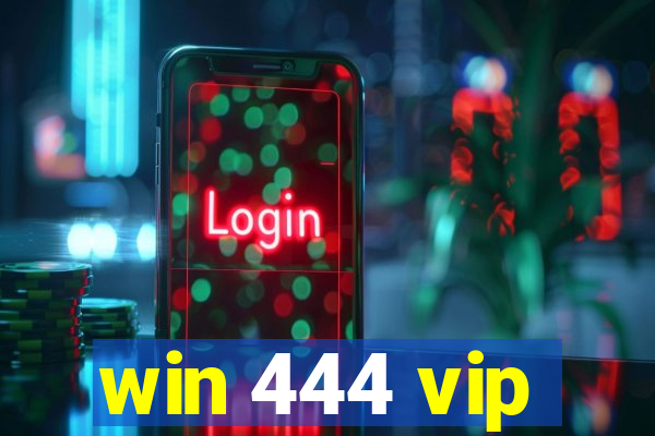 win 444 vip