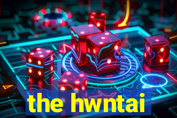 the hwntai