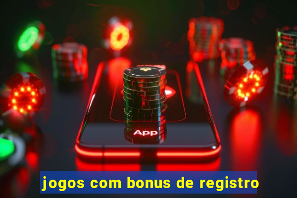 jogos com bonus de registro