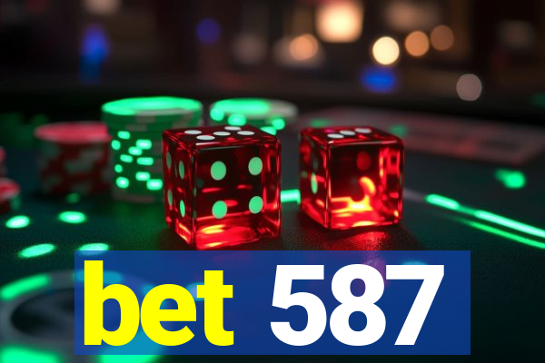 bet 587