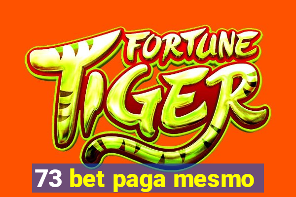 73 bet paga mesmo