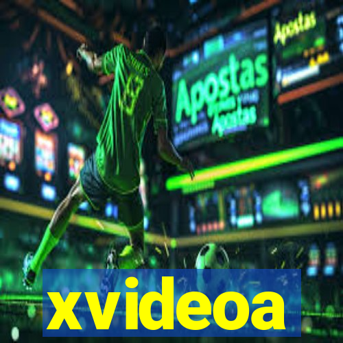 xvideoa