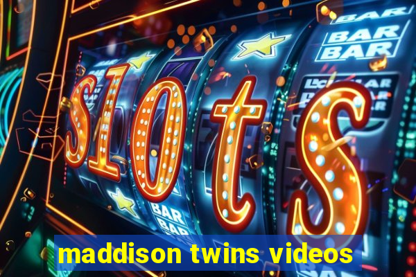 maddison twins videos