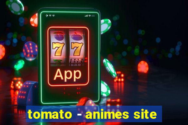 tomato - animes site