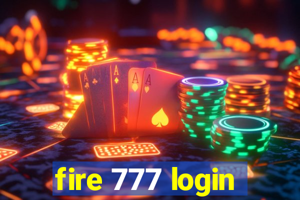 fire 777 login