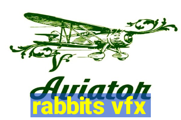 rabbits vfx