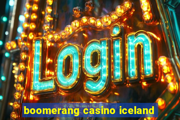 boomerang casino iceland