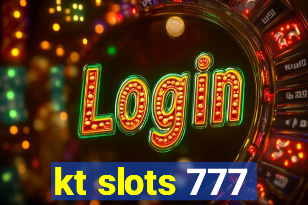 kt slots 777