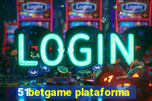 51betgame plataforma