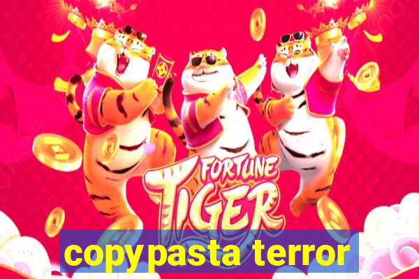 copypasta terror