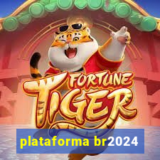 plataforma br2024