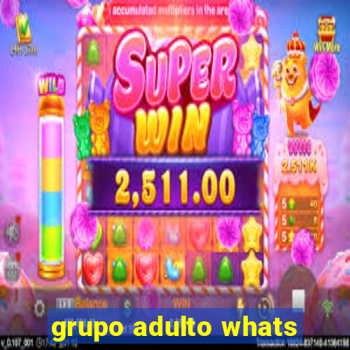 grupo adulto whats