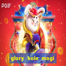 glory hole mogi das cruzes