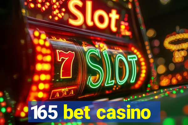 165 bet casino