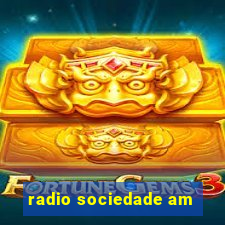 radio sociedade am