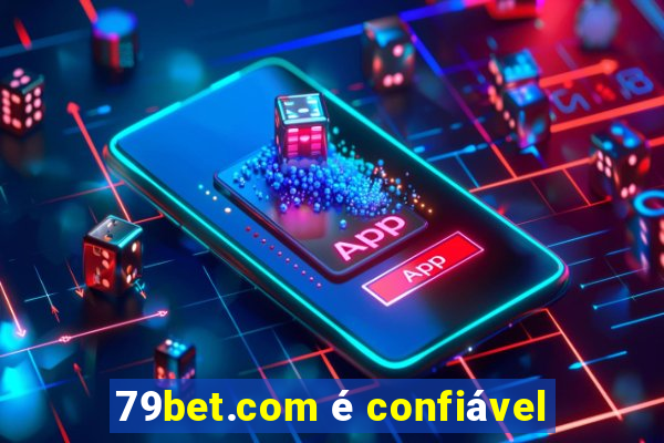 79bet.com é confiável