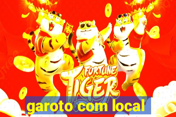 garoto com local