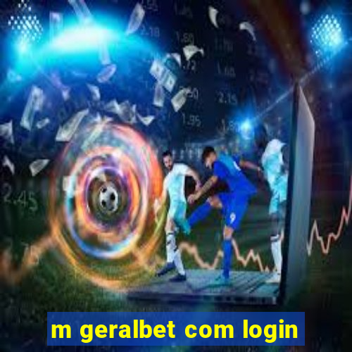 m geralbet com login