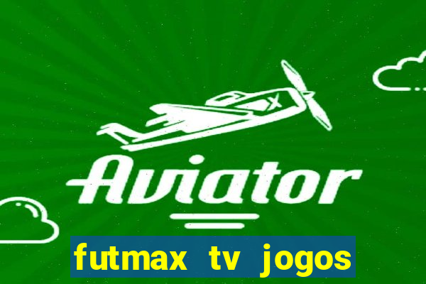 futmax tv jogos flamengo e vasco