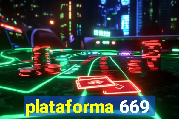 plataforma 669