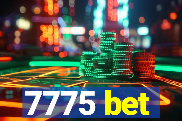 7775 bet