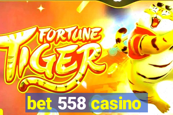 bet 558 casino