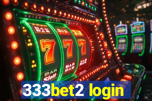 333bet2 login