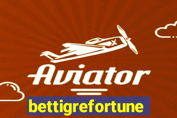 bettigrefortune