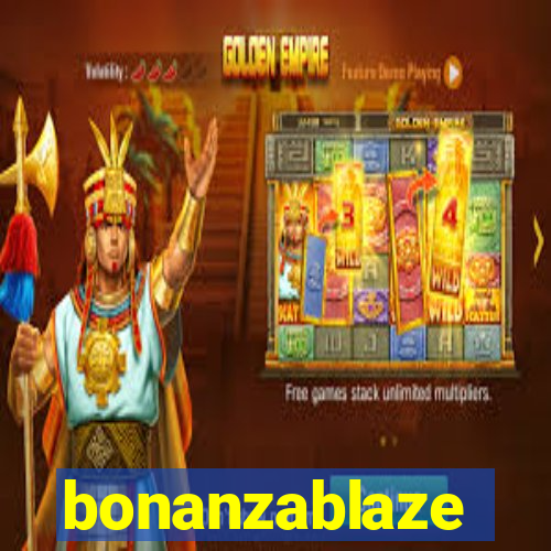 bonanzablaze