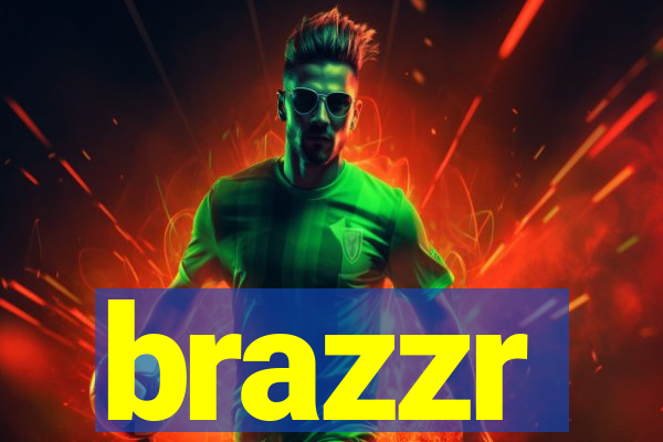 brazzr