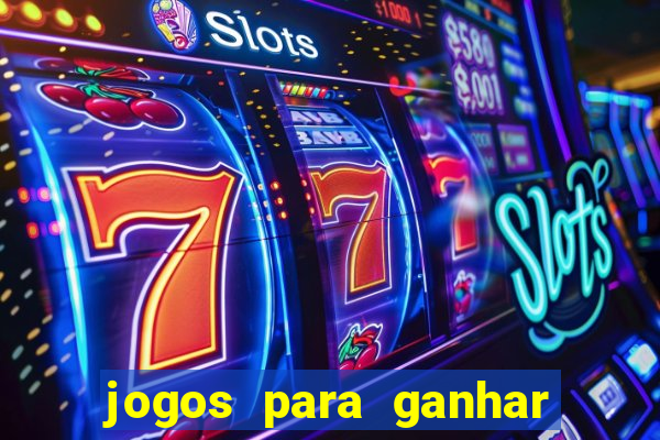 jogos para ganhar dinheiro sem depositar nada