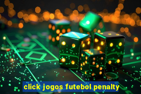 click jogos futebol penalty