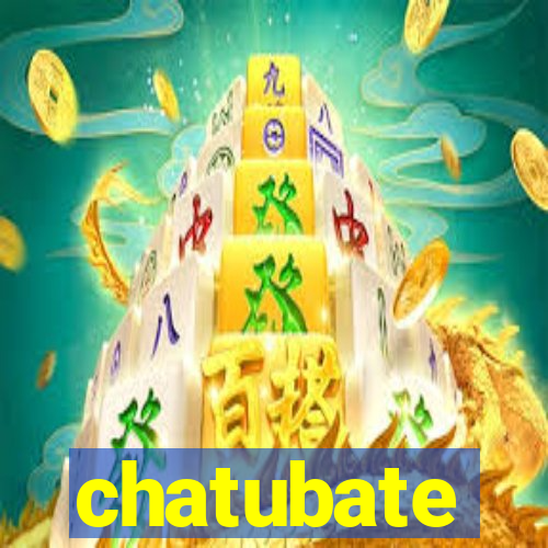 chatubate