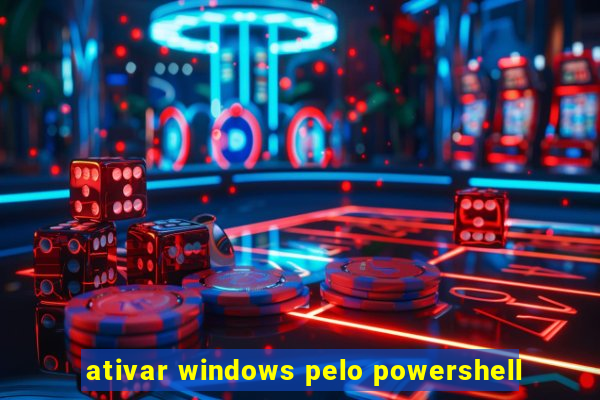 ativar windows pelo powershell