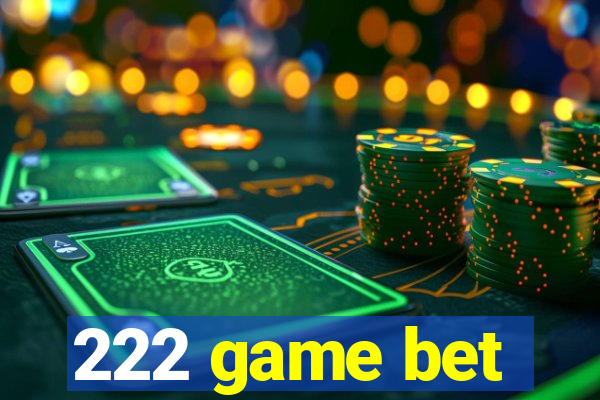 222 game bet