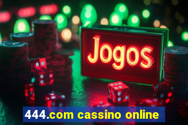 444.com cassino online