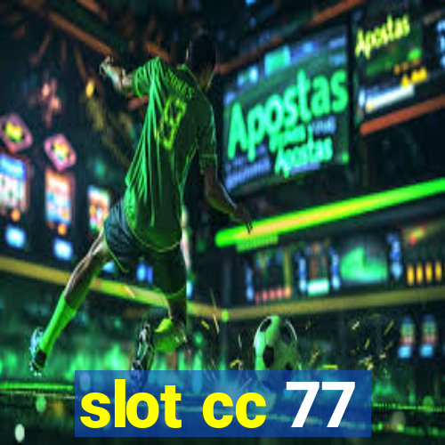 slot cc 77