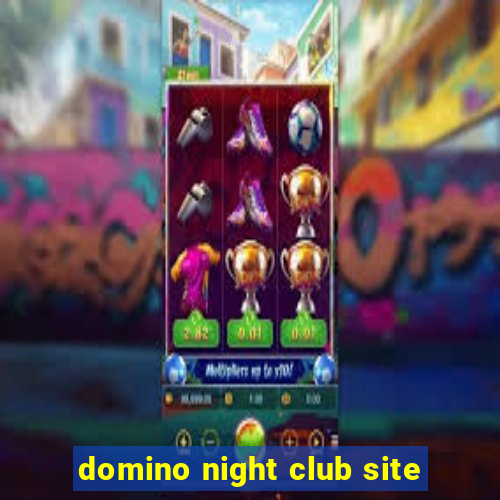 domino night club site