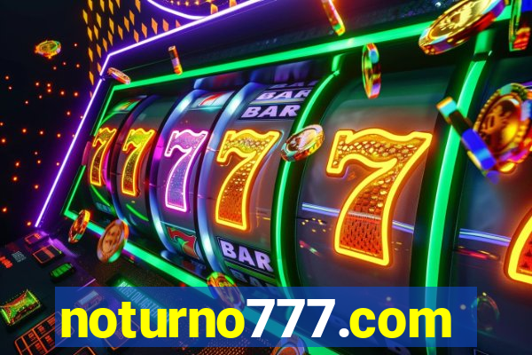 noturno777.com