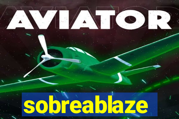 sobreablaze