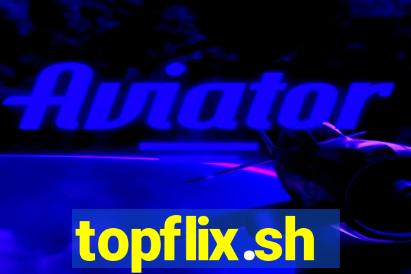 topflix.sh